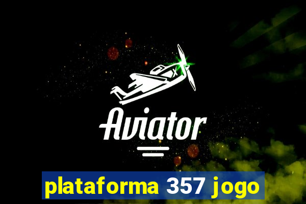 plataforma 357 jogo